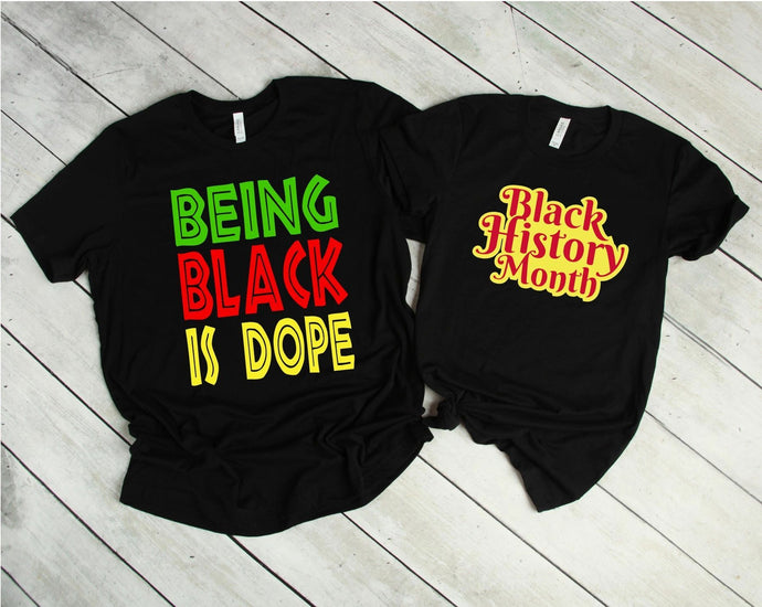 Being Black Is Dope/Black History Month