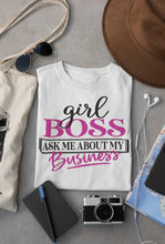 Load image into Gallery viewer, Girl Boss Ask About My Business