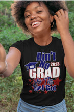 Load image into Gallery viewer, Ain’t No Grad Like JSU