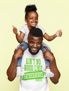 Ain’t No Hood Like Fatherhood